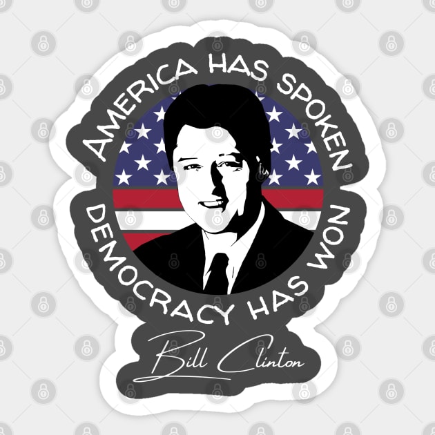 America Has Spoken Bill Clinton Biden Inauguration 2021 Gift Sticker by Lone Wolf Works